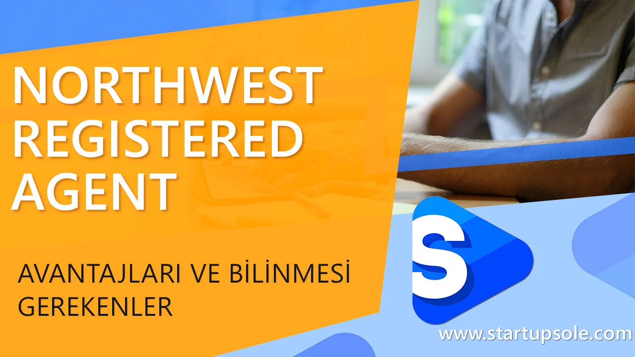 Northwest Registered Agent İle Şirket Kurma Avantajları
