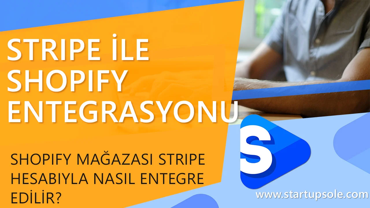 Shopify ile Stripe Bağlantısı Nasıl Yapılır? Shopify ile Stripe Bağlantısı Nasıl Yapılır?