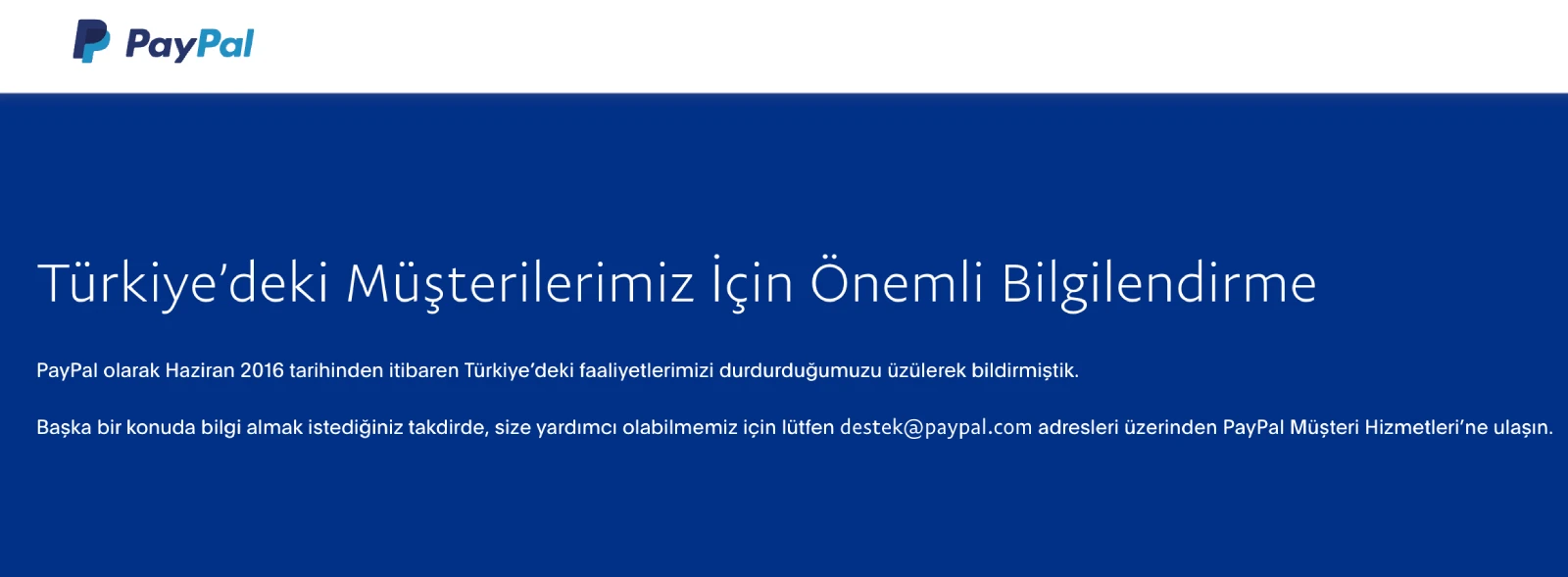 paypalın resmi yasaklı olduğuna dair https://www.paypal.com/tr/home sayfasındaki resmi faaliyet durdurulma kararı metni
