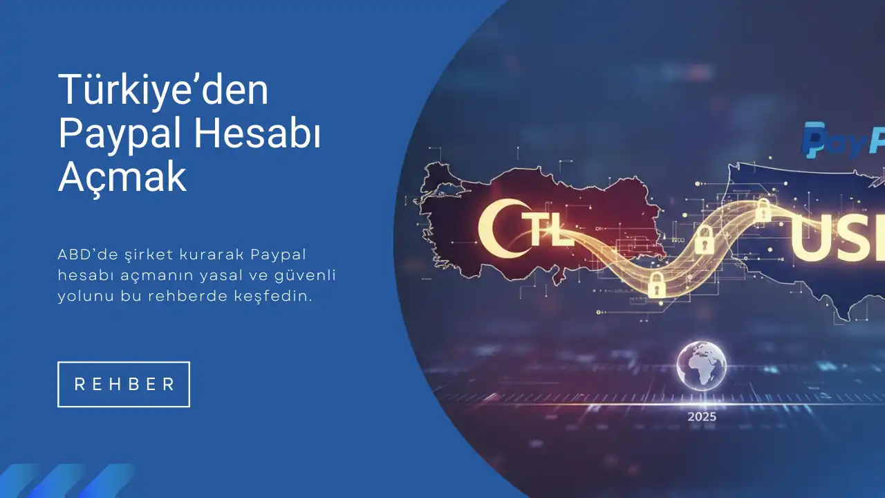 2026 Paypal hesabı açmak Türkiye’den Paypal Hesabı Açmak: 2026’da Yasal ve Güvenli Yol